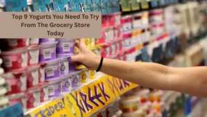 Top 9 Yogurts You Need To Try From The Grocery Store Today