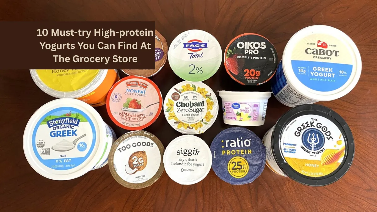 10 Must-try High-protein Yogurts You Can Find At The Grocery Store