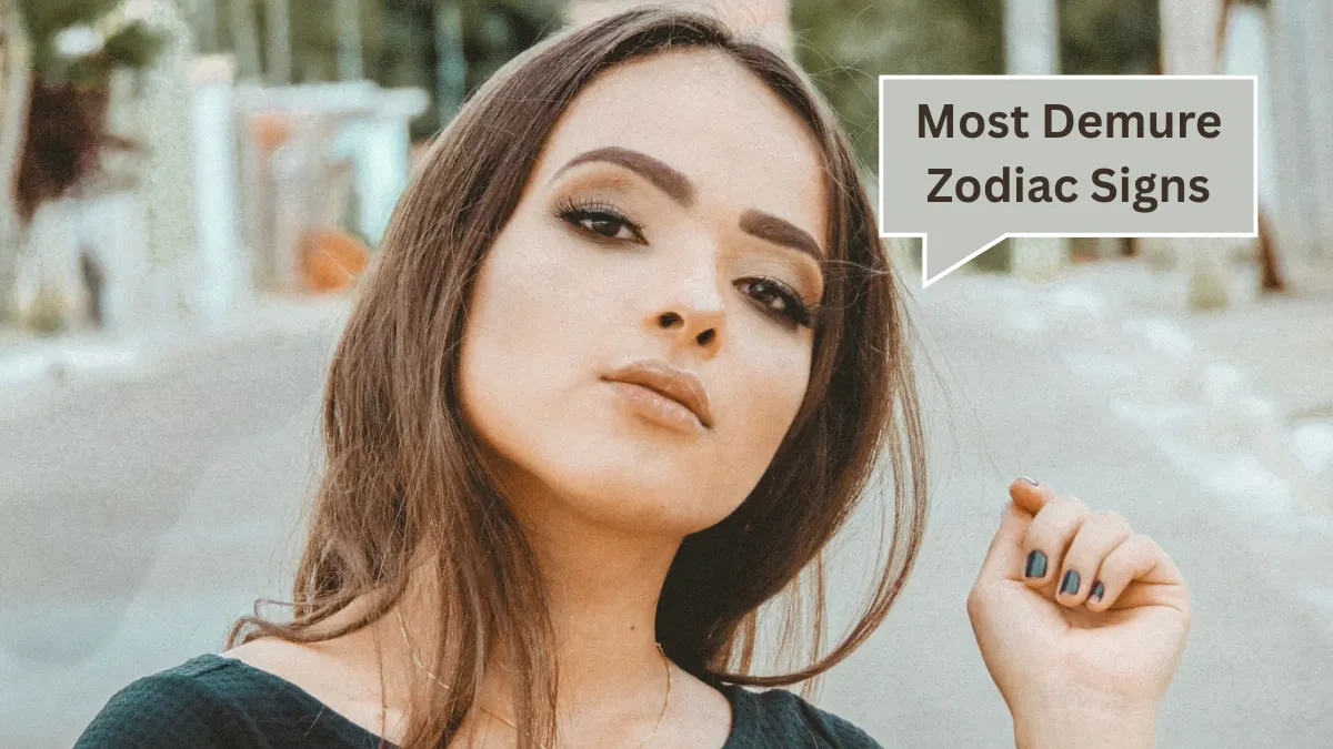 Top 3 Most Demure Zodiac Signs