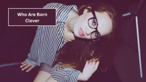 Top 5 Zodiac Signs Who Are Born Clever