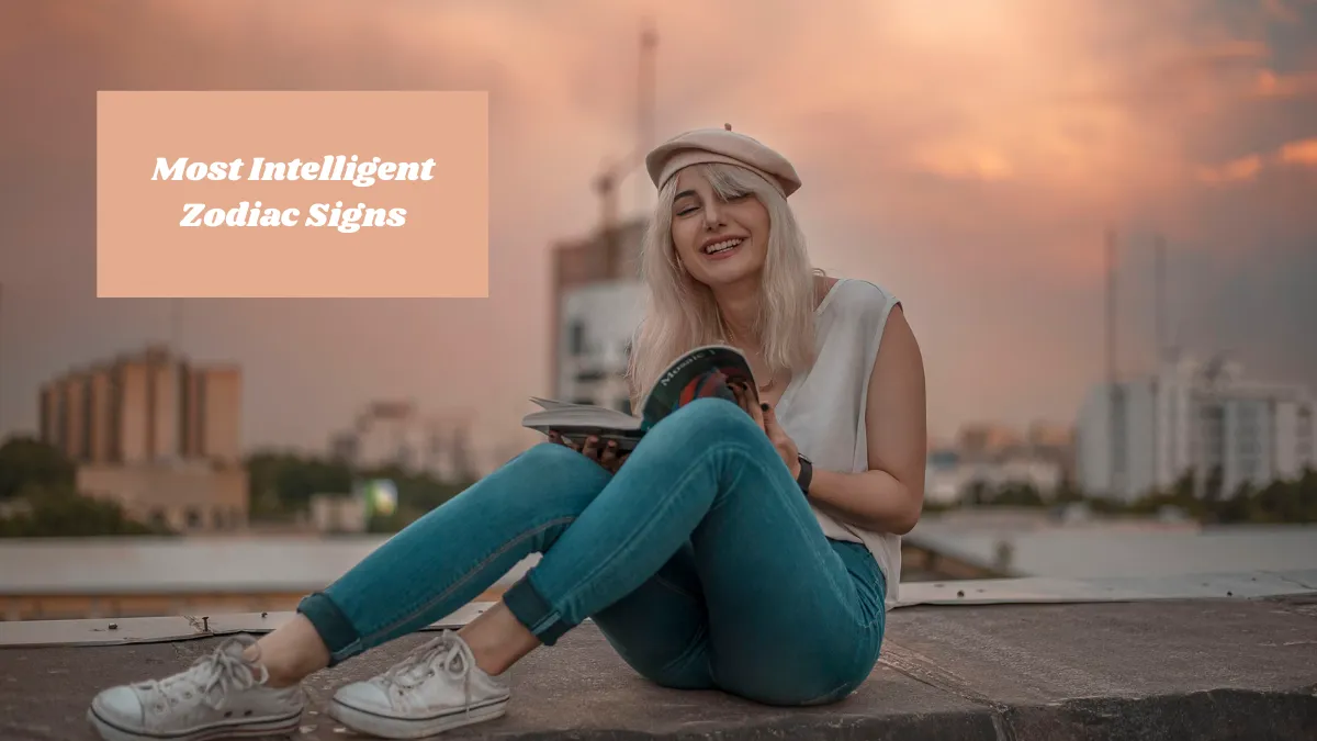 Most Intelligent Zodiac Signs