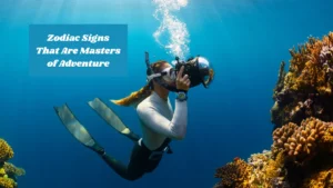 Zodiac Signs That Are Masters of Adventure